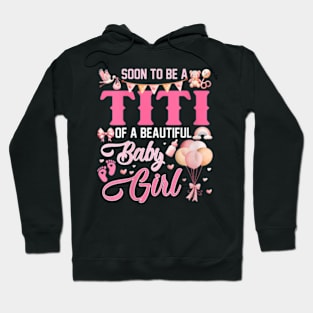 Womens Soon To Be A Titi Of A Beautiful Baby Girl Gender Reveal V-Neck T-Shirt Hoodie